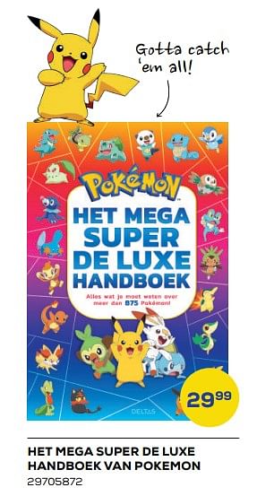 Aanbiedingen Het mega super de luxe handboek van pokemon - Deltas - Geldig van 25/03/2022 tot 22/04/2022 bij Supra Bazar