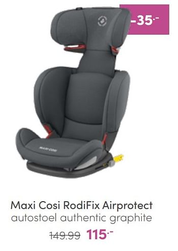 Aanbiedingen Maxi cosi rodifix airprotect autostoel authentic graphite - Maxi-cosi - Geldig van 20/03/2022 tot 26/03/2022 bij Baby & Tiener Megastore