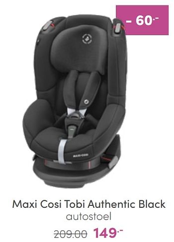 Aanbiedingen Maxi cosi tobi authentic black autostoel - Maxi-cosi - Geldig van 20/03/2022 tot 26/03/2022 bij Baby & Tiener Megastore