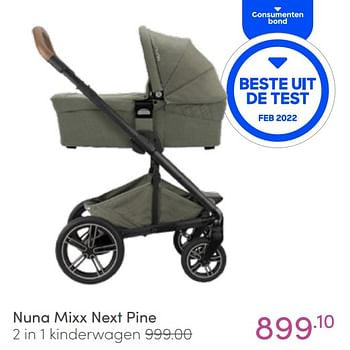 Aanbiedingen Nuna mixx next pine 2 in 1 kinderwagen - Nuna - Geldig van 03/04/2022 tot 09/04/2022 bij Baby & Tiener Megastore