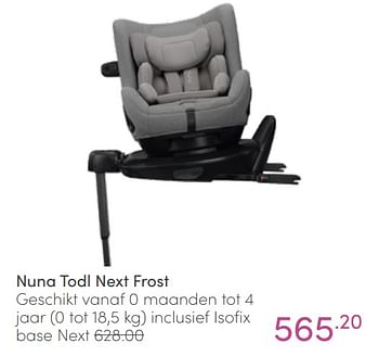 Aanbiedingen Nuna todl next frost - Nuna - Geldig van 03/04/2022 tot 09/04/2022 bij Baby & Tiener Megastore