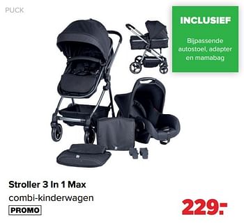 Aanbiedingen Puck stroller 3 in 1 max combi-kinderwagen - Puck - Geldig van 28/03/2022 tot 23/04/2022 bij Baby-Dump
