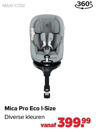 Aanbiedingen Maxi-cosi mica pro eco i-size - Maxi-cosi - Geldig van 28/03/2022 tot 23/04/2022 bij Baby-Dump