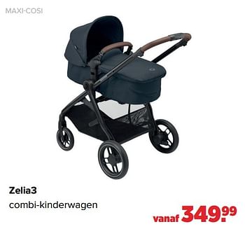 Aanbiedingen Zelia3 combi-kinderwagen - Maxi-cosi - Geldig van 28/03/2022 tot 23/04/2022 bij Baby-Dump