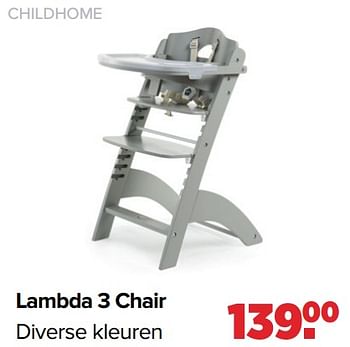 Aanbiedingen Childhome lambda 3 chair - Childhome - Geldig van 28/03/2022 tot 23/04/2022 bij Baby-Dump