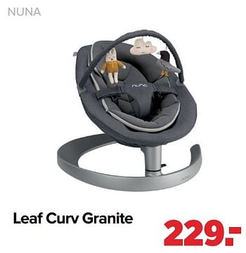 Aanbiedingen Nuna leaf curv granite - Nuna - Geldig van 28/03/2022 tot 23/04/2022 bij Baby-Dump