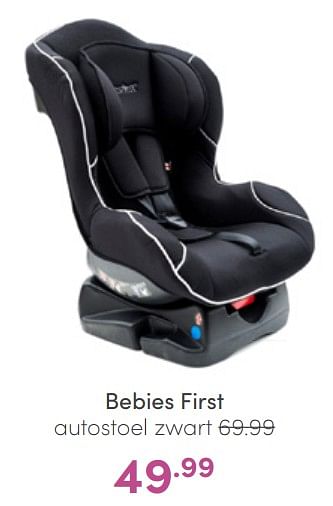 Aanbiedingen Bebies first autostoel zwart - bebiesfirst - Geldig van 17/04/2022 tot 23/04/2022 bij Baby & Tiener Megastore