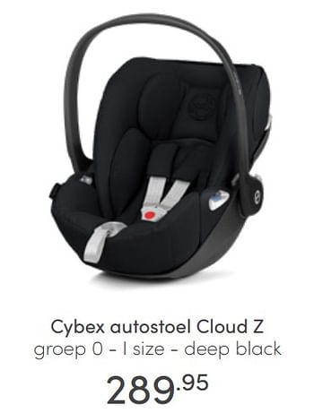 Aanbiedingen Cybex autostoel cloud z - Cybex - Geldig van 17/04/2022 tot 23/04/2022 bij Baby & Tiener Megastore