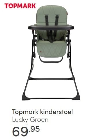 Aanbiedingen Topmark kinderstoel lucky groen - Topmark - Geldig van 17/04/2022 tot 23/04/2022 bij Baby & Tiener Megastore