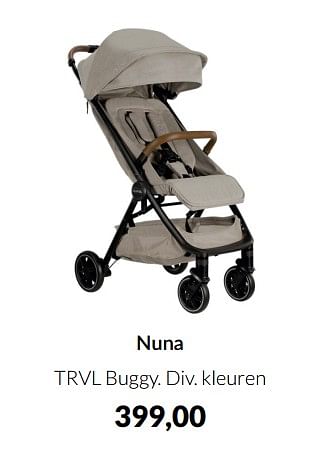 Aanbiedingen Nuna trvl buggy - Nuna - Geldig van 12/04/2022 tot 16/05/2022 bij Babypark