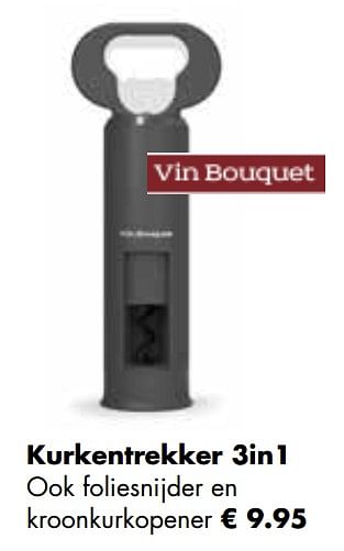 Aanbiedingen Kurkentrekker 3in1 - Vin Bouquet - Geldig van 25/04/2022 tot 21/05/2022 bij Multi Bazar