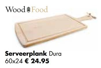 Aanbiedingen Serveerplank dura - Wood Food - Geldig van 25/04/2022 tot 21/05/2022 bij Multi Bazar