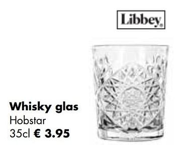 Aanbiedingen Whisky glas hobstar - Libbey - Geldig van 25/04/2022 tot 21/05/2022 bij Multi Bazar