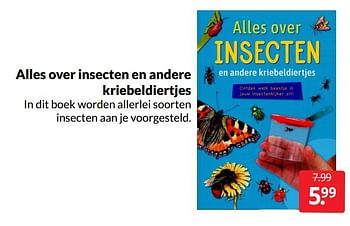 Aanbiedingen Alles over insecten en andere kriebeldiertjes - Huismerk - Boekenvoordeel - Geldig van 23/04/2022 tot 01/05/2022 bij Boekenvoordeel