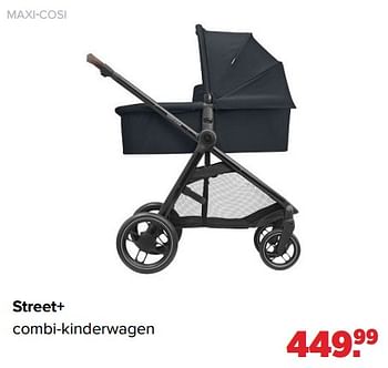 Aanbiedingen Maxi-cosi street+ combi-kinderwagen - Maxi-cosi - Geldig van 25/04/2022 tot 14/05/2022 bij Baby-Dump