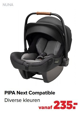 Aanbiedingen Nuna pipa next compatible - Nuna - Geldig van 25/04/2022 tot 14/05/2022 bij Baby-Dump