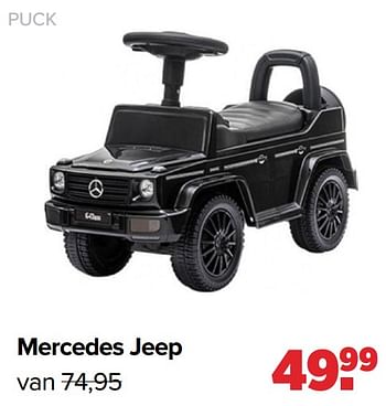 Aanbiedingen Puck mercedes jeep - Puck - Geldig van 25/04/2022 tot 14/05/2022 bij Baby-Dump