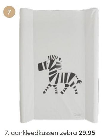 Aanbiedingen Aankleedkussen zebra - Quax - Geldig van 01/05/2022 tot 31/05/2022 bij Baby & Tiener Megastore