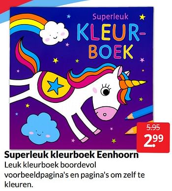 Aanbiedingen Superleuk kleurboek eenhoorn - Huismerk - Boekenvoordeel - Geldig van 07/05/2022 tot 15/05/2022 bij Boekenvoordeel