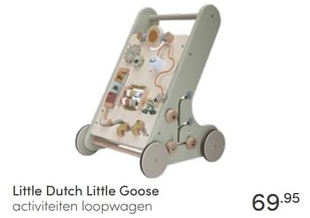 Aanbiedingen Little dutch little goose activiteiten loopwagen - Little Dutch - Geldig van 08/05/2022 tot 14/05/2022 bij Baby & Tiener Megastore