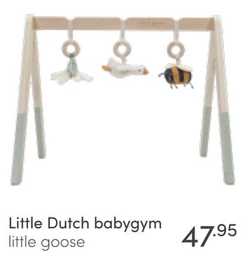 Aanbiedingen Little dutch babygym little goose - Little Dutch - Geldig van 08/05/2022 tot 14/05/2022 bij Baby & Tiener Megastore