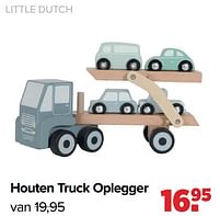 Aanbiedingen Little dutch houten truck oplegger - Little Dutch - Geldig van 16/05/2022 tot 11/06/2022 bij Baby-Dump
