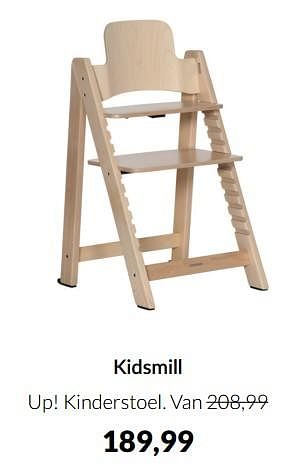 Aanbiedingen Kidsmill up! kinderstoel - Kidsmill - Geldig van 17/05/2022 tot 13/06/2022 bij Babypark