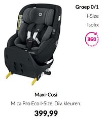 Aanbiedingen Maxi-cosi mica pro eco i-size - Maxi-cosi - Geldig van 17/05/2022 tot 13/06/2022 bij Babypark