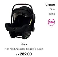 Aanbiedingen Nuna pipa next autostoeltje - Nuna - Geldig van 17/05/2022 tot 13/06/2022 bij Babypark