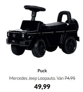 Aanbiedingen Puck mercedes jeep loopauto - Puck - Geldig van 17/05/2022 tot 13/06/2022 bij Babypark
