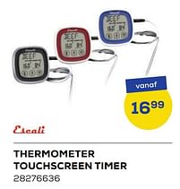 Aanbiedingen Escali thermometer touchscreen timer - Escali - Geldig van 20/05/2022 tot 24/06/2022 bij Supra Bazar