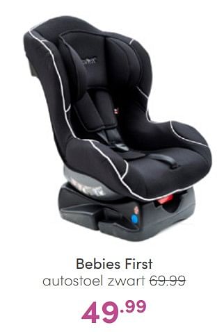 Aanbiedingen Bebies first autostoel zwart - bebiesfirst - Geldig van 22/05/2022 tot 28/05/2022 bij Baby & Tiener Megastore