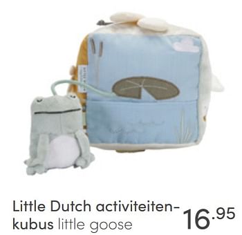 Aanbiedingen Little dutch activiteitenkubus little goose - Little Dutch - Geldig van 22/05/2022 tot 28/05/2022 bij Baby & Tiener Megastore