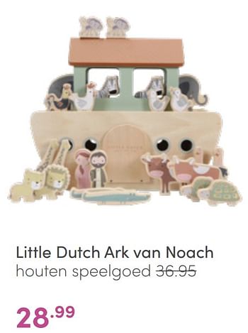 Aanbiedingen Little dutch ark van noach houten speelgoed - Little Dutch - Geldig van 22/05/2022 tot 28/05/2022 bij Baby & Tiener Megastore