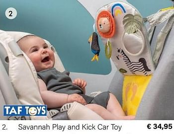 Aanbiedingen Savannah play and kick car toy - Taf Toys - Geldig van 01/06/2022 tot 30/06/2022 bij Multi Bazar