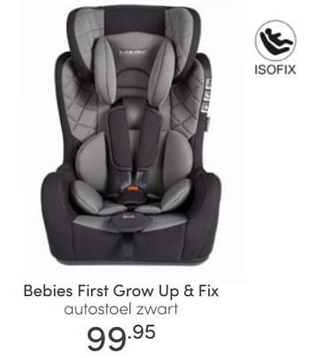 Aanbiedingen Bebies first grow up + fix autostoel zwart - bebiesfirst - Geldig van 12/06/2022 tot 18/06/2022 bij Baby & Tiener Megastore