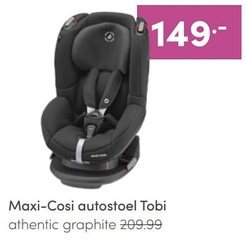 Aanbiedingen Maxi-cosi autostoel tobi - Maxi-cosi - Geldig van 12/06/2022 tot 18/06/2022 bij Baby & Tiener Megastore