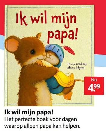 Aanbiedingen Ik wil mijn papa! - Huismerk - Boekenvoordeel - Geldig van 11/06/2022 tot 19/06/2022 bij Boekenvoordeel