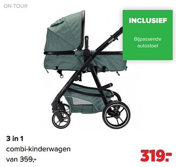 Aanbiedingen On tour 3 in 1 combi-kinderwagen - On Tour - Geldig van 13/06/2022 tot 02/07/2022 bij Baby-Dump