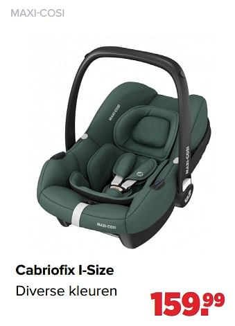 Aanbiedingen Maxi-cosi cabriofix i-size - Maxi-cosi - Geldig van 13/06/2022 tot 02/07/2022 bij Baby-Dump