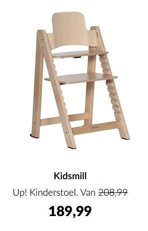 Aanbiedingen Kidsmill up! kinderstoel - Kidsmill - Geldig van 14/06/2022 tot 18/07/2022 bij Babypark