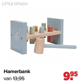 Aanbiedingen Little dtuch hamerbank - Little Dutch - Geldig van 13/06/2022 tot 02/07/2022 bij Baby-Dump