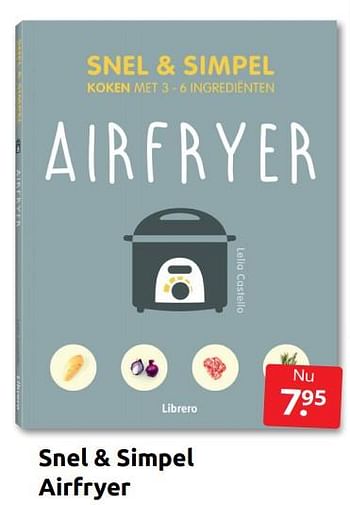 Aanbiedingen Snel + simpel airfryer - Huismerk - Boekenvoordeel - Geldig van 18/06/2022 tot 26/06/2022 bij Boekenvoordeel