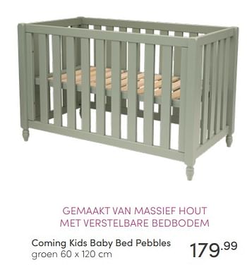 Aanbiedingen Coming kids baby bed pebbles - Coming Kids - Geldig van 19/06/2022 tot 25/06/2022 bij Baby & Tiener Megastore