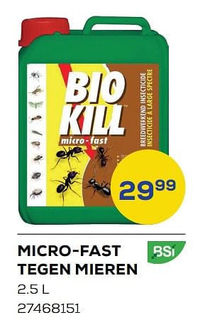 Aanbiedingen Micro-fast tegen mieren - BSI - Geldig van 17/06/2022 tot 22/07/2022 bij Supra Bazar