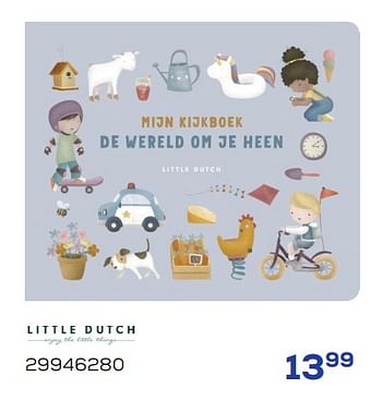 Aanbiedingen Mijn kijkboek de wereld om je heen - Little Dutch - Geldig van 17/06/2022 tot 22/07/2022 bij Supra Bazar