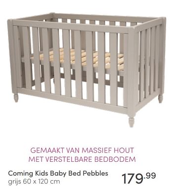 Aanbiedingen Coming kids baby bed pebbles grijs - Coming Kids - Geldig van 26/06/2022 tot 02/07/2022 bij Baby & Tiener Megastore