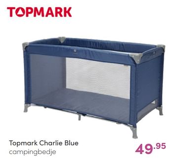 Aanbiedingen Topmark charlie blue campingbedje - Topmark - Geldig van 26/06/2022 tot 02/07/2022 bij Baby & Tiener Megastore