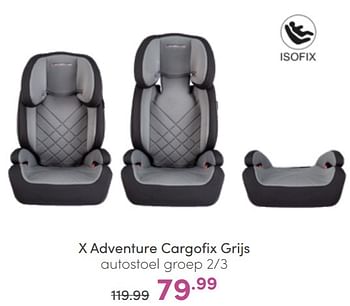 Aanbiedingen X adventure cargofix grijs autostoel - Xadventure - Geldig van 26/06/2022 tot 02/07/2022 bij Baby & Tiener Megastore