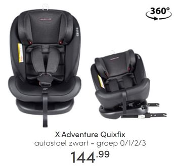 Aanbiedingen X adventure quixfix autostoel zwart - Xadventure - Geldig van 26/06/2022 tot 02/07/2022 bij Baby & Tiener Megastore